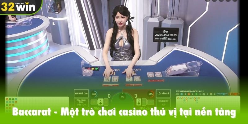 Baccarat, một trò chơi casino thú vị tại nền tảng