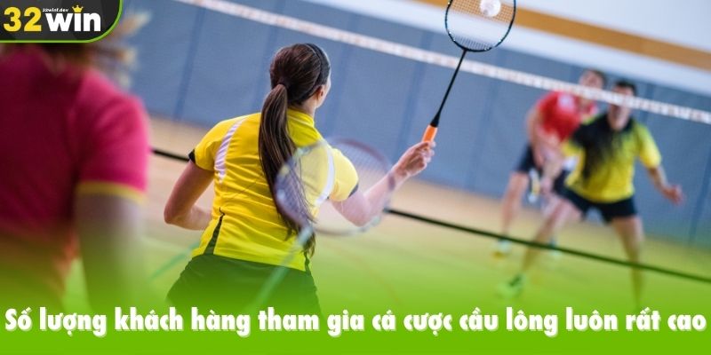 Số lượng khách hàng tham gia cá cược cầu lông luôn rất cao trên sảnh thể thao